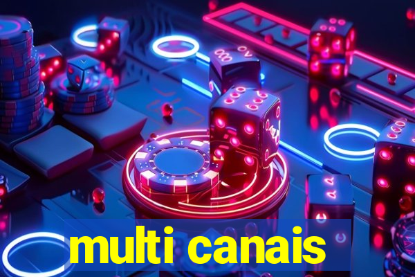 multi canais